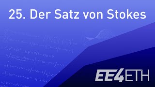 Der Satz von Stokes  25 Analysis 2  EE4ETH [upl. by Vivyan]