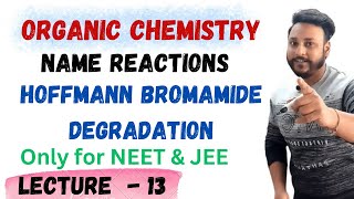 L 13  HOFFMANN BROMAMIDE DEGRADATION CARBONYL COMPOUNDS  Only for NEET amp JEE ​⁠​⁠ [upl. by Aeresed]