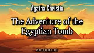 The Adventure of the Egyptian Tomb  Hercule Poirot 36  Poirot Investigates  Audiobook [upl. by Burrow]