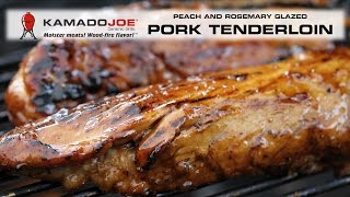 Kamado Joe Peach and Rosemary Pork Tenderloin [upl. by Hoffert]