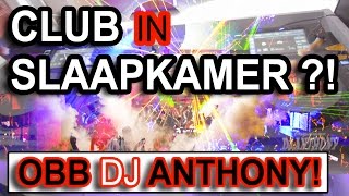 CLUB IN SLAAPKAMER  OBB DJ ANTHONY 1 [upl. by Kimball]