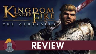 Kingdom Under Fire The Crusaders Review [upl. by Yarezed]