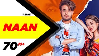 R Nait  Naan Official Video  Jay K  Jeona  Jogi  Latest Punjabi Songs 2020 [upl. by Giffer]