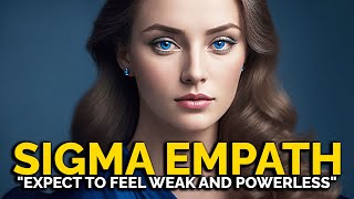 8 Ways How Sigma Empaths Make Anyone Look Weak [upl. by Gizela103]