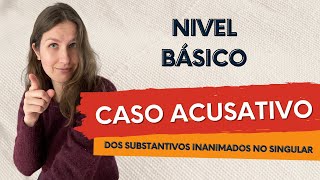 CASO ACUSATIVO EM RUSSO SINGULAR INANIMADO [upl. by Marala140]