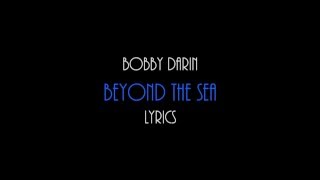 Bobby Darin  Beyond the Sea HQ Lyrics [upl. by Lane]