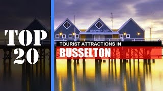 TOP 20 BUSSELTON Attractions Things to Do amp See [upl. by Esalb]