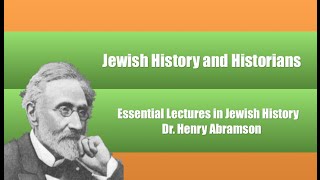 Jewish History and Historians Essential Lectures in Jewish History [upl. by Ardyth]