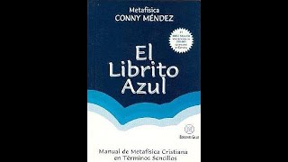 EL LIBRITO AZUL AUDIOLIBRO COMPLETO EN ESPAÑOL  CONNY MENDEZ  AUDIOLIBROS DE METAFÍSICA 🎀🎀 [upl. by Gathard]