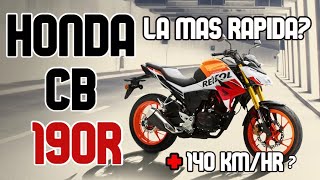 Honda CB 190R ¿La mejor y mas rápida de su segmento [upl. by Yroggerg]