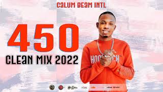 450 Mixtape Clean 2022  450 Mix Clean  450 Dancehall Mix Clean [upl. by Erminna]