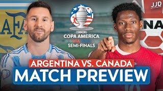 Argentina vs Canada 2024 Copa America SEMIFINALS Match Preview [upl. by Base]