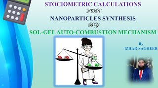 Stochiometric Calculations For Nanoparticles Synthesis By SolGel AutoCombustion MechanismEnglish [upl. by Netniuq]