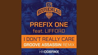 I Dont Really Care feat Lifford Groove Assassin Groove Odyssey Edit [upl. by Proudlove958]