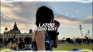 Latoo Edit Audio [upl. by Yatnahc]