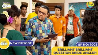 NEW Ep 4009  Brilliant Brilliant Question Bhide Uncle  Taarak Mehta Ka Ooltah Chashmah [upl. by Aitam528]