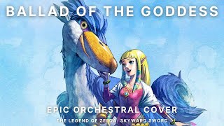 Ballad of the Goddess  Epic Orchestral Cover  The Legend of Zelda Skyward Sword [upl. by Atenek]