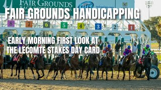 Fair Grounds Handicapping  Early Morning First Look at the Lecomte Stakes Day Card [upl. by Analra]