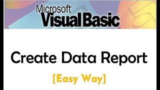 Data Report in vb60 Easy Way [upl. by Rube]