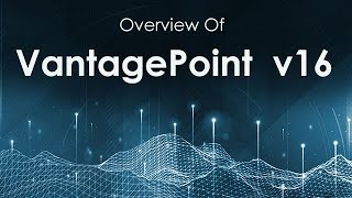 Overview of VantagePoint version 16 New Features 30 minutes [upl. by Lyndy]