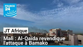 Mali  AlQaïda revendique lattaque dun camp de gendarmerie et dune base aérienne à Bamako [upl. by Ardnasirk102]