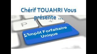 Vidéo 110 LImpôt forfaitaire Unique en Algérie [upl. by Norrag]