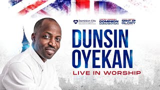 DUNSIN OYEKAN LIVE IN WORSHIP  UK NIGHT OF GLORY dunsionoyekan dominioncity pastordavidogbueli [upl. by Yroffej]