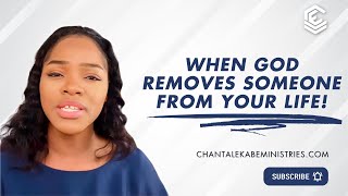 God Is Removing People From Your Life For A REASON  Gods Word with Chantal Ekabe [upl. by Pepillo]