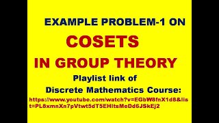 COSETS  EXAMLE PROBLEM  GROUP THEORY  LEFT COSET  RIGHT COSET  DISCRETE MATHEMATICS [upl. by Niraj]