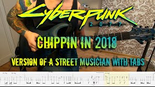 Cyberpunk 2077 NPC guitar man  Chippin in 2018 cover with tabs street musician version [upl. by Ebony]