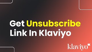 How to get Unsubscribe Link in Klaviyo Easily [upl. by Raamal988]