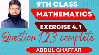 9th class mathematics chapter 4 exercise 41 question 1 2 and 3 complete [upl. by Cedric917]