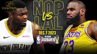 Los Angeles Lakers vs New Orleans Pelicans Full Game Highlights  December 7 2023  FreeDawkins [upl. by Cirre110]