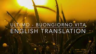 Ultimo  BUONGIORNO VITA English Translation  Lyrics UltimoChannel [upl. by Gamal]