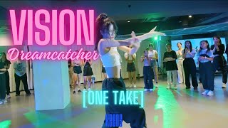 ONE TAKE Dreamcatcher 드림캐쳐 VISION Riye Ver Choreography  Japan Tour [upl. by Carling]