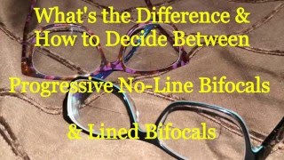 Bifocals or Progressives how to choose [upl. by Roehm]