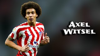 Axel Witsel  Skills and Goals  Highlights [upl. by Eimile]