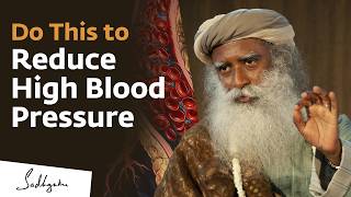 Reduce High Blood Pressure amp Hypertension  Sadhguru [upl. by Auoh]