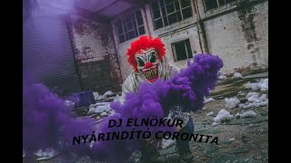 2021 NYÁRINDÍTÓ CORONITA MIXED BY DJ ELNÖKÚR [upl. by Nyltak]