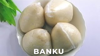 HOW TO MAKE THE BEST GHANA BANKU  EASY AND SIMPLE BANKU RECIPE [upl. by Rema904]