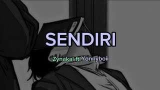 SENDIRI  Zynakal ftYonnyboii Lirik video [upl. by Robinia]