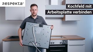 Tutorial Kochfeld mit Arbeitsplatte verbinden [upl. by Haddad]