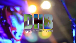 The Dave Hamilton Band DHB [upl. by Zinck346]