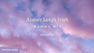 Mamma Mia acoustic cover  Amber Leigh Irish Official audio art [upl. by Atela155]