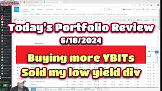 Todays Portfolio Review 6182024 Buying more YBIT sold my low yield div [upl. by Lajib]