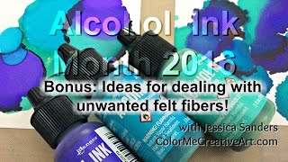 Bonus How to Remove Felt Fibers from Alcohol Ink Projects [upl. by Relyhcs]