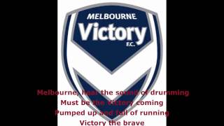 quotVictory The Bravequot Melbourne Victory Club Song and Lyrics HD [upl. by Anilah]