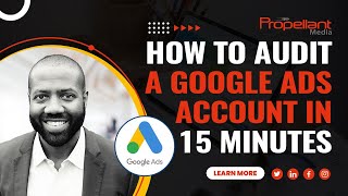 Performing Google Ads Audits In 15 Minutes Or Less [upl. by Tracee]