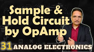 Sample amp Hold Circuit using OpAmp Basics Circuit Working amp Waveforms Explained [upl. by Anitsihc]