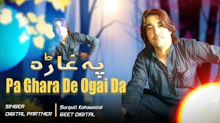 Surgull Katawazai Pashto New Song 2024  Pa Ghara De Ogai Da  Pashto New Song 2024 [upl. by Llerrah]